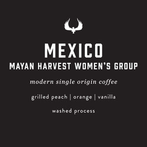 Mexico Mayan Harvest Women's Group Specialty Coffee by Press Coffee Roasters